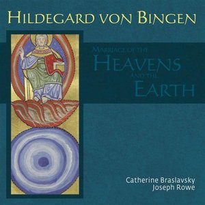 Hildegard von Bingen: The Marriage of the Heavens and the Earth