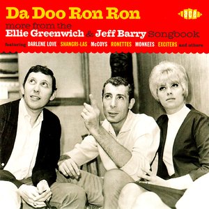 Da Doo Ron Ron: More From The Ellie Greenwich & Jeff Barry Songbook