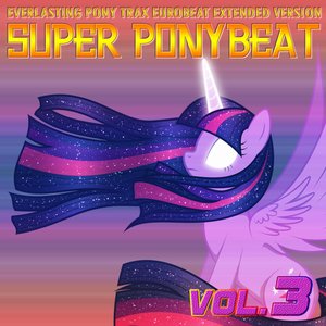 Super Ponybeat Vol. 3