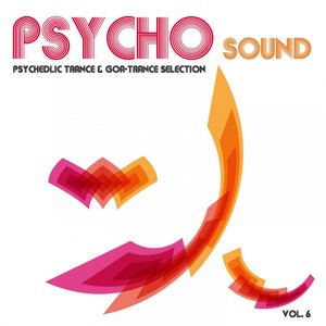 Psycho Sound, Vol. 6 (Psychedelic Trance and Goa Trance Selection)