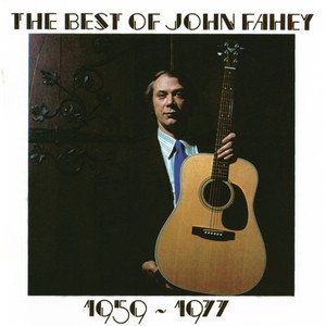 The Best of John Fahey