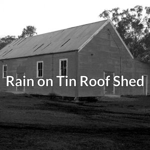 Rain on Tin Roof Shed