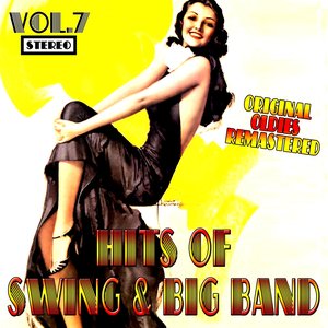 Hits of Swing & Big Band, Vol. 7 (Oldies Remastered)