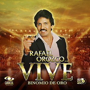 Binomio De Oro - Rafael Orozco... Vive - Zortam Music