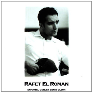 Rafet El Roman - En G�zel G�nler Senin Olsun - Zortam Music