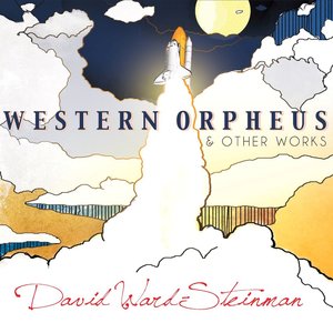 Ward-Steinman: Western Orpheus and Other Works