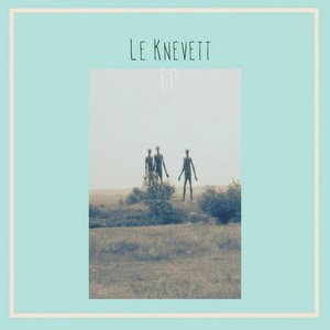 Le Knevett EP