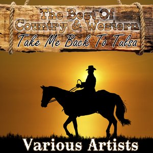 The Best Of Country & Western - Take Me Back To Tulsa