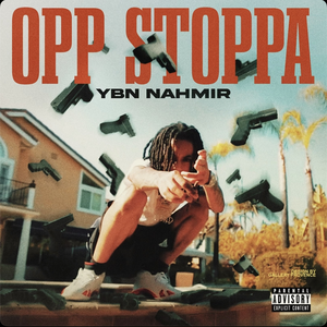 YBN Nahmir - Opp Stoppa Lyrics - Zortam Music