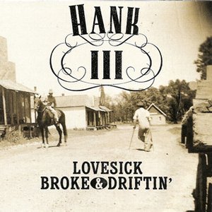 Lovesick, Broke & Driftin'