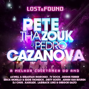 Pete Tha Zouk & Pedro Cazanova - Lost & Found