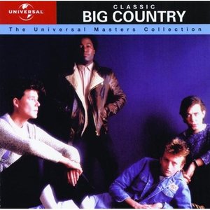 The Universal Masters Collection: Classic Big Country