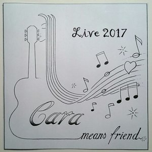 Cara Means Friend - Live