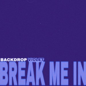 Break me in
