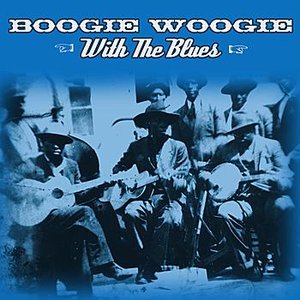 Boogie Woogie With The Blues