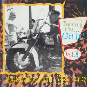 THAT'LL FLAT GIT IT, VOL. 8 (Fabor)