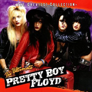 The Ultimate Pretty Boy Floyd