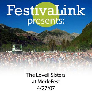 FestivaLink presents The Lovell Sisters at MerleFest 4/27/07