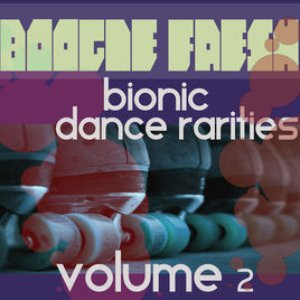 Boogie Fresh Volume 2 (Bionic Dance Rarities)