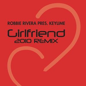 Robbie Rivera - Girlfriend Lyrics - Zortam Music