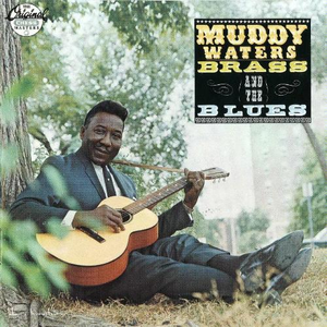 Muddy, Brass And The Blues (Muddy Waters) - GetSongBPM