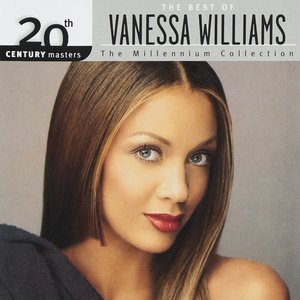 The Best of Vanessa Williams: 20th Century Masters - The Millennium Collection