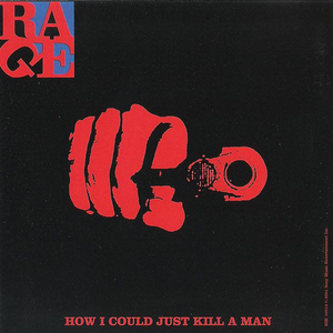 Rage Against The Machine - How I Could Just Kill A Man - Zortam Music