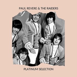 Paul Revere & The Raiders - Platinum Selection