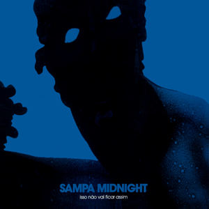 Sampa Midnight - Isso não vai ficar assim cover