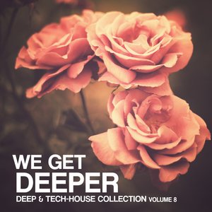 We Get Deeper - Deep & Tech Collection, Vol. 8