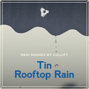 Tin Rooftop Rain