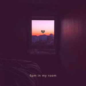 6PM In My Room