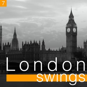 London Swings, Vol. 7 (The Golden Age of British Dance Bands)