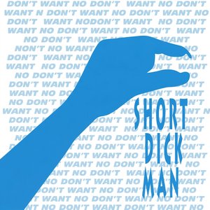 Short Dick Man