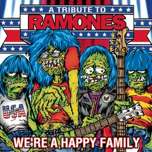 We're a Happy Family - A Tribute to Ramones