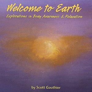 Welcome to Earth: Explorations in Body Awareness & Relaxation