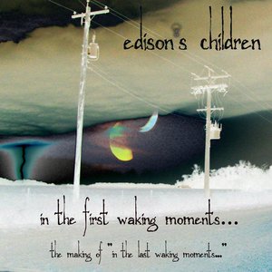 In The First Waking Moments... (The Making Of "In The Last Waking Moments")