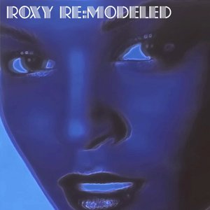 Roxy Re-Modeled