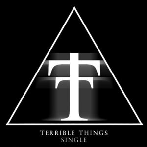 Terrible Things - Single