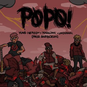 Popo! (feat. Yunglian Mediocre Broke Boi, Underaiki & Brrbozza!)