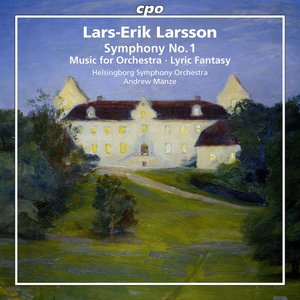 Larsson: Orchestral Works, Vol. 1