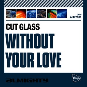 Almighty Presents: Without Your Love