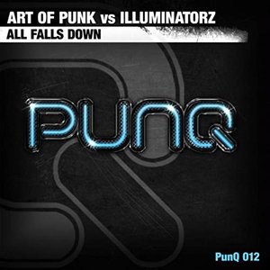 All Falls Down (Art of Punk vs. Illuminatorz) - Single