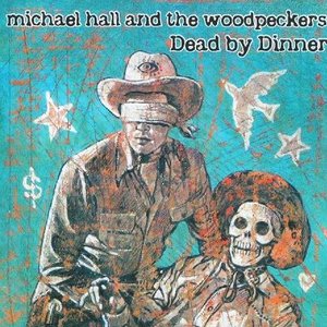 Michael Hall and The Woodpeckers のアバター