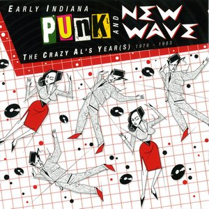 Early Indiana Punk and New Wave: The Crazy Al's Year(s) (1976-1983)