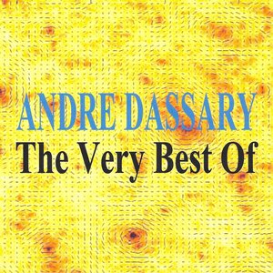 The Very Best of : André Dassary