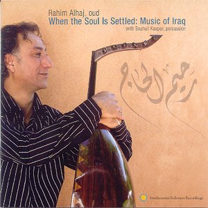 When The Soul Is Settled: Music of Iraq