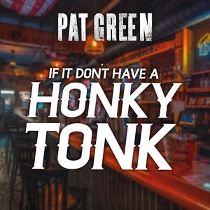 If It Don't Have a Honky Tonk - Single