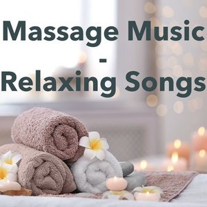 Massage Music - Relaxing songs