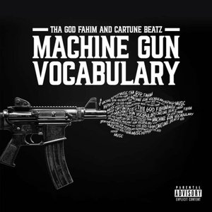 Machine Gun Vocabulary [Explicit]